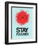 Stay Focused Splatter 1-NaxArt-Framed Art Print