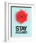 Stay Focused Splatter 1-NaxArt-Framed Art Print