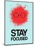 Stay Focused Splatter 1-NaxArt-Mounted Art Print