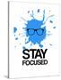 Stay Focused Splatter 2-NaxArt-Stretched Canvas