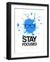 Stay Focused Splatter 2-NaxArt-Framed Premium Giclee Print