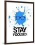 Stay Focused Splatter 2-NaxArt-Framed Art Print