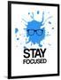 Stay Focused Splatter 2-NaxArt-Framed Art Print