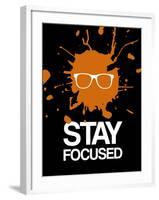 Stay Focused Splatter 3-NaxArt-Framed Art Print