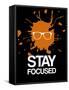 Stay Focused Splatter 3-NaxArt-Framed Stretched Canvas