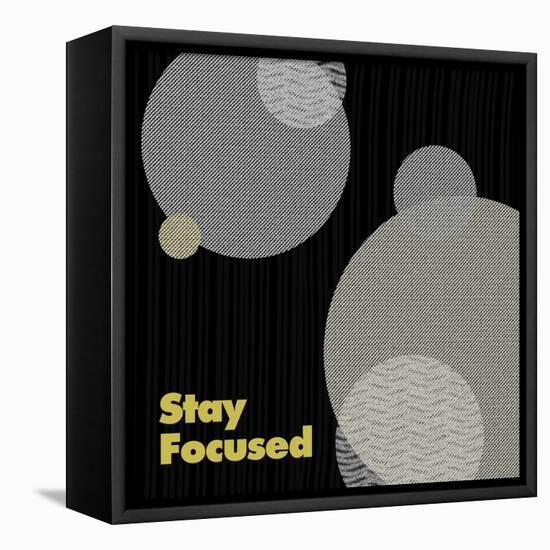 Stay Focused-null-Framed Stretched Canvas