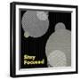 Stay Focused-null-Framed Premium Giclee Print