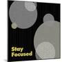 Stay Focused-null-Mounted Premium Giclee Print