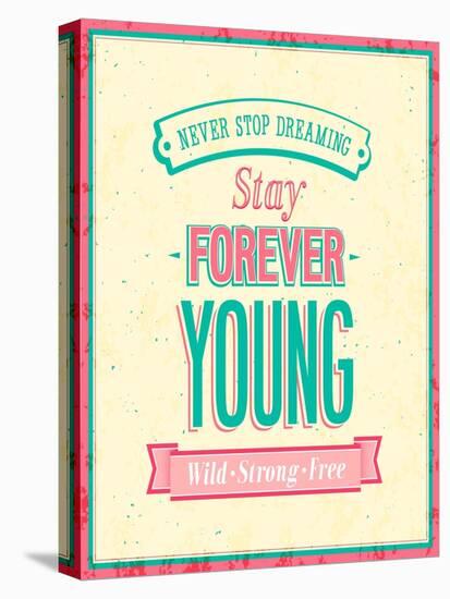 Stay Forever Young Inscription On Beautiful Background-MiloArt-Stretched Canvas