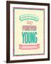 Stay Forever Young Inscription On Beautiful Background-MiloArt-Framed Art Print