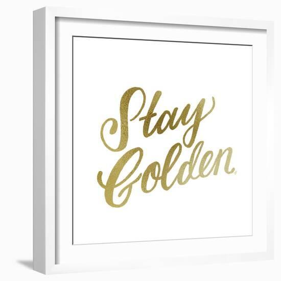 Stay Golden Lettering Gold-Ashley Santoro-Framed Giclee Print