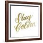 Stay Golden Lettering Gold-Ashley Santoro-Framed Giclee Print