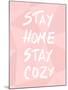 Stay Home Stay Cozy-Anna Quach-Mounted Art Print