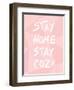 Stay Home Stay Cozy-Anna Quach-Framed Art Print