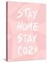 Stay Home Stay Cozy-Anna Quach-Stretched Canvas