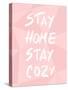 Stay Home Stay Cozy-Anna Quach-Stretched Canvas