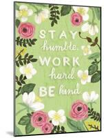 Stay Humble-Shelly Hely-Mounted Art Print