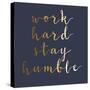 Stay Humble-Jelena Matic-Stretched Canvas