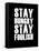 Stay Hungry Stay Foolish Black-NaxArt-Framed Stretched Canvas