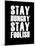 Stay Hungry Stay Foolish Black-NaxArt-Mounted Art Print