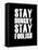 Stay Hungry Stay Foolish Black-NaxArt-Framed Stretched Canvas