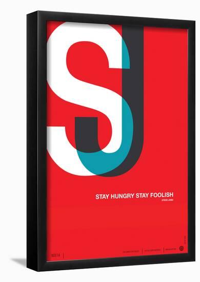 Stay Hungry Stay Foolish Poster-NaxArt-Framed Poster