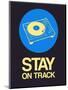 Stay on Track Record Player 2-NaxArt-Mounted Premium Giclee Print