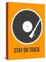 Stay on Track Vinyl 1-NaxArt-Stretched Canvas