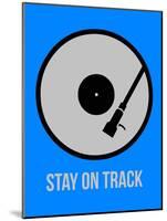 Stay on Track Vinyl 2-NaxArt-Mounted Art Print