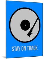 Stay on Track Vinyl 2-NaxArt-Mounted Art Print