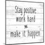 Stay Positive-Kimberly Allen-Mounted Art Print