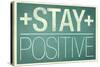 Stay Positive-null-Stretched Canvas