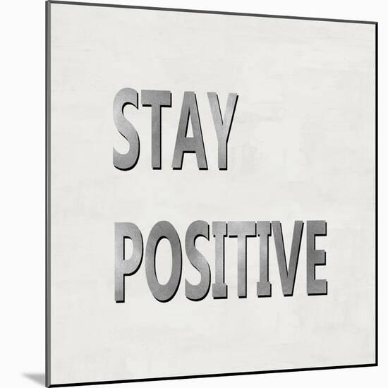 Stay Positive-Jamie MacDowell-Mounted Art Print