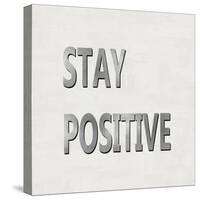 Stay Positive-Jamie MacDowell-Stretched Canvas