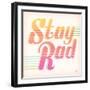 Stay Rad I-Dina June-Framed Art Print