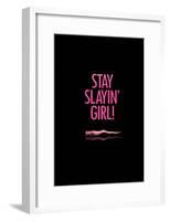 Stay Slayin Girl!-null-Framed Poster