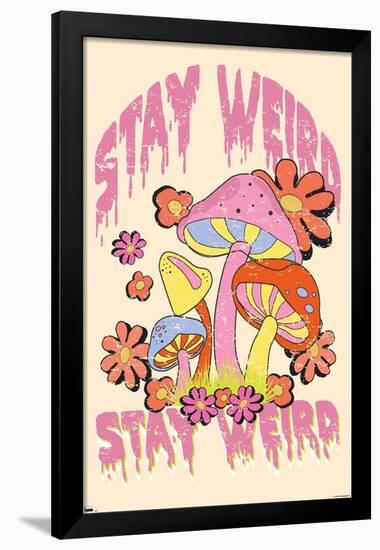 Stay Weird Mushrooms Premium Poster-null-Framed Poster