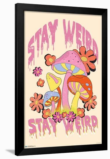 Stay Weird Mushrooms-Trends International-Framed Poster