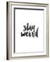 Stay Weird-Brett Wilson-Framed Art Print