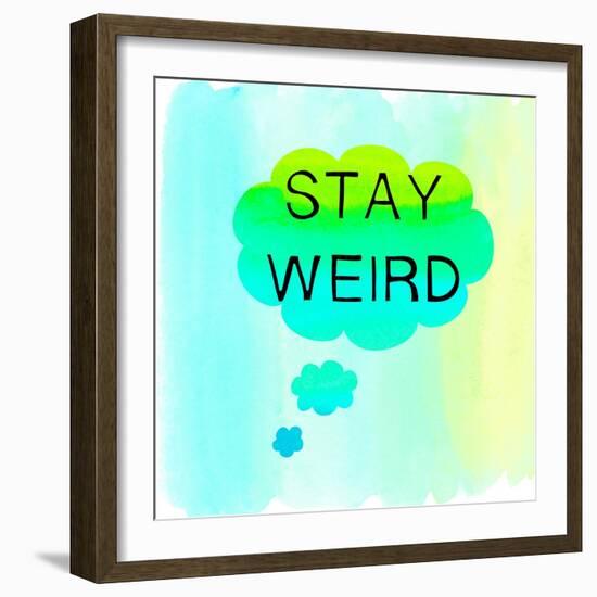 Stay Weird-Bella Dos Santos-Framed Art Print