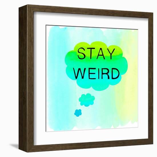 Stay Weird-Bella Dos Santos-Framed Art Print