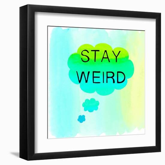 Stay Weird-Bella Dos Santos-Framed Art Print