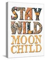 Stay Wild Moon Child-Kimberly Allen-Stretched Canvas