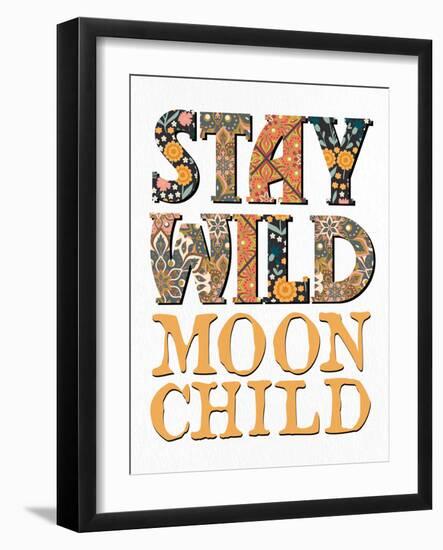 Stay Wild Moon Child-Kimberly Allen-Framed Art Print