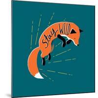 Stay Wild-Michael Buxton-Mounted Premium Giclee Print