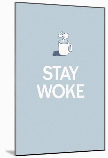 Stay Woke - Grey-null-Mounted Poster