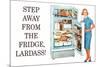 Step Away from the Fridge Lardass Funny Poster-Ephemera-Mounted Poster