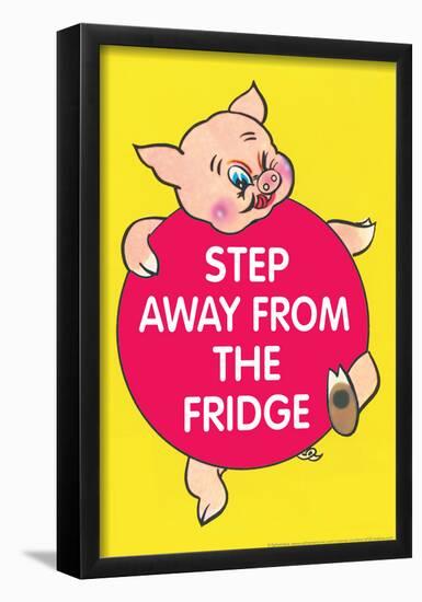 Step Away from the Fridge Pig Funny Poster-null-Framed Poster