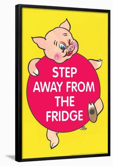 Step Away from the Fridge Pig Funny Poster-Ephemera-Framed Poster