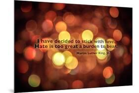 Stick With Love Martin Luther King Jr. Quote-null-Mounted Photo